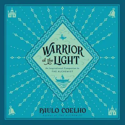 Warrior of the Light: A Manual Audibook, by Paulo Coelho