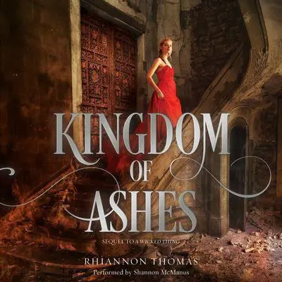 Kingdom of Ashes Audibook, by Rhiannon Thomas
