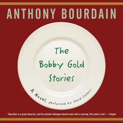 The Bobby Gold Stories Audibook, by Anthony Bourdain