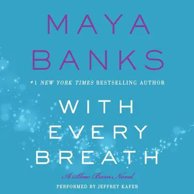 With Every Breath: A Slow Burn Novel Audibook, by Maya Banks