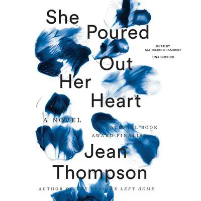 She Poured Out Her Heart Audibook, by Jean Thompson