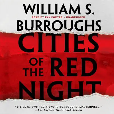Cities of the Red Night Audibook, by William S. Burroughs