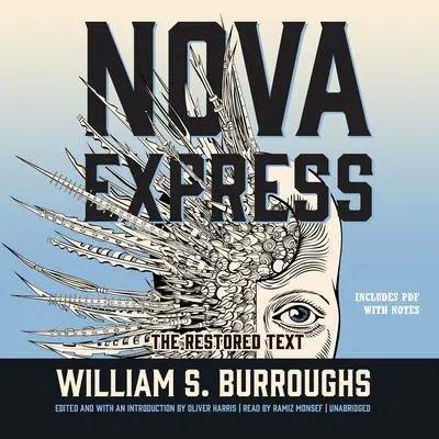 Nova Express: The Restored Text Audibook, by William S. Burroughs