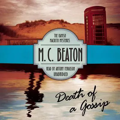 Death of a Gossip Audibook, by M. C. Beaton