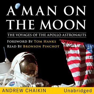A Man on the Moon: The Voyages of the Apollo Astronauts Audibook, by Andrew Chaikin