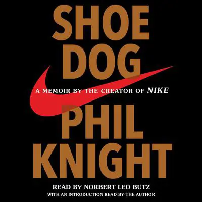 Shoe Dog: A Memoir by the Creator of Nike Audibook, by Phil Knight