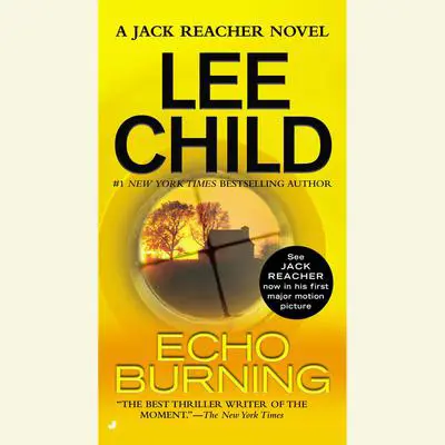 Echo Burning Audibook, by Lee Child