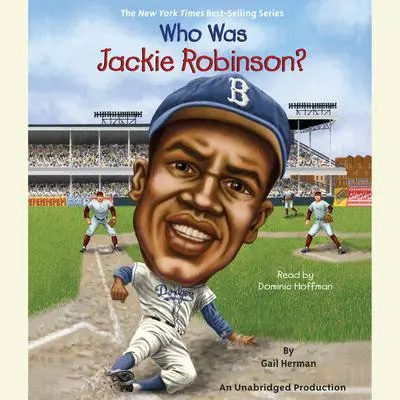Who Was Jackie Robinson? Audibook, by Gail Herman