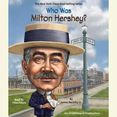 Who Was Milton Hershey? Audibook, by James Buckley