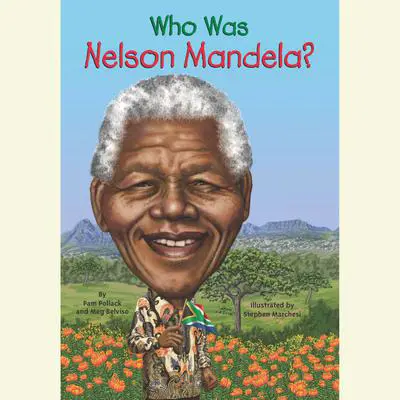 Who Was Nelson Mandela? Audibook, by Pam Pollack