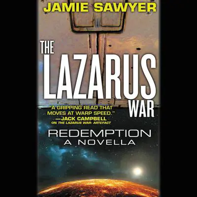 The Lazarus War: Redemption: A Lazarus War Novella Audibook, by Jamie Sawyer