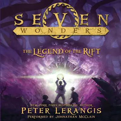 Seven Wonders Book 5: The Legend of the Rift Audibook, by Peter Lerangis