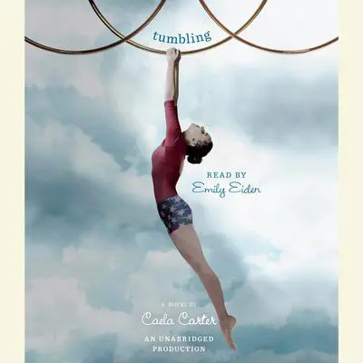 Tumbling Audibook, by Caela Carter
