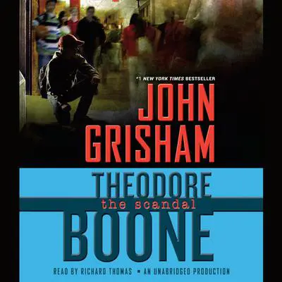 Theodore Boone: The Scandal Audibook, by John Grisham
