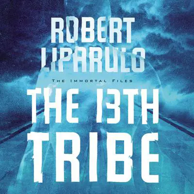 The 13th Tribe Audibook, by Robert Liparulo