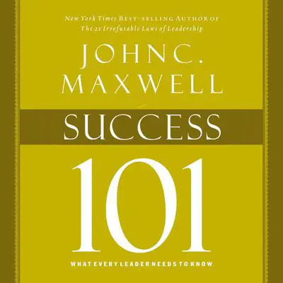 Success 101: What Every Leader Should Know Audibook, by John C. Maxwell