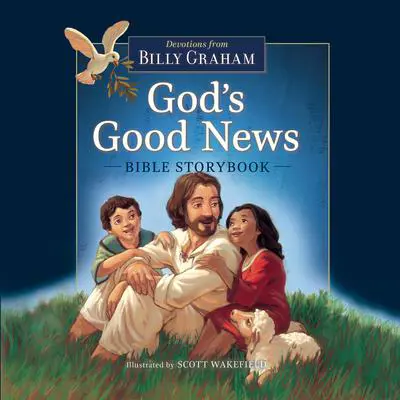 God's Good News Bible Storybook Audibook, by Billy Graham