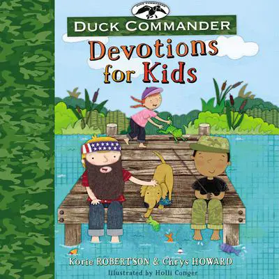 Duck Commander Devotions for Kids Audibook, by Korie Robertson