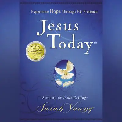 Jesus Today: Experience Hope Through His Presence Audibook, by Sarah Young