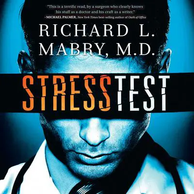 Stress Test Audibook, by Richard L. Mabry