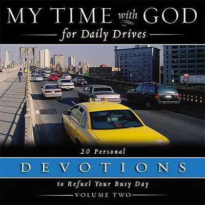 My Time with God for Daily Drives: Vol. 2: 20 Personal Devotions to Refuel Your Day Audibook, by Thomas Nelson Publishers 