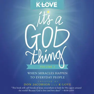 It's a God Thing Volume 2: When Miracles Happen to Everyday People Audibook, by Don Jacobson