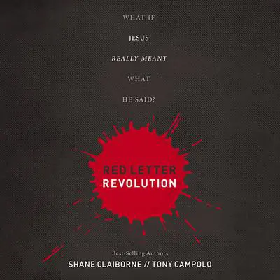 Red Letter Revolution: What If Jesus Really Meant What He Said? Audibook, by Shane Claiborne