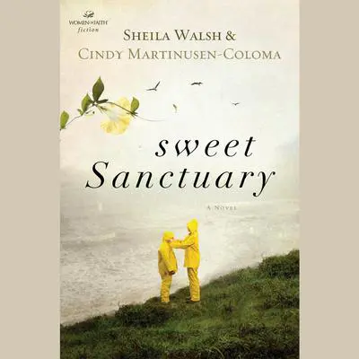 Sweet Sanctuary Audibook, by Sheila Walsh