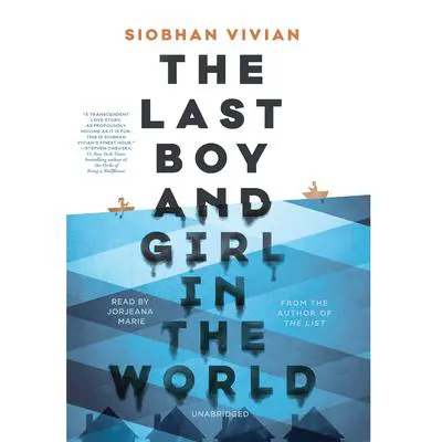 The Last Boy and Girl in the World Audibook, by Siobhan Vivian
