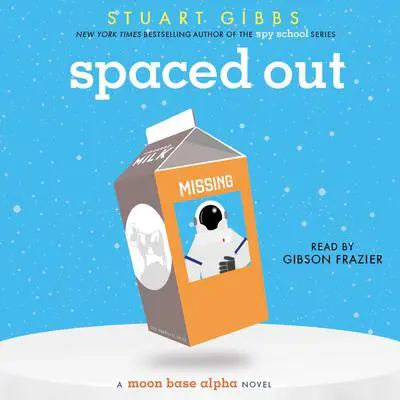 Spaced Out Audibook, by Stuart Gibbs