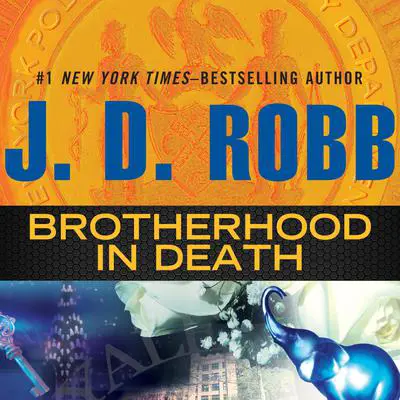 Brotherhood in Death Audibook, by J. D. Robb