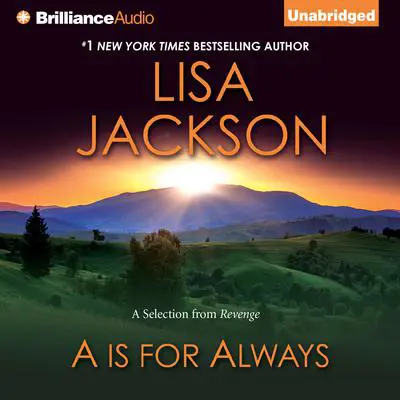 A is for Always: A Selection from Revenge Audibook, by Lisa Jackson