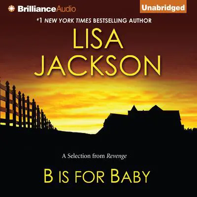 B is for Baby: A Selection from Revenge Audibook, by Lisa Jackson