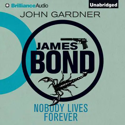 Nobody Lives Forever Audibook, by John Gardner