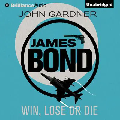 Win, Lose or Die Audibook, by John Gardner