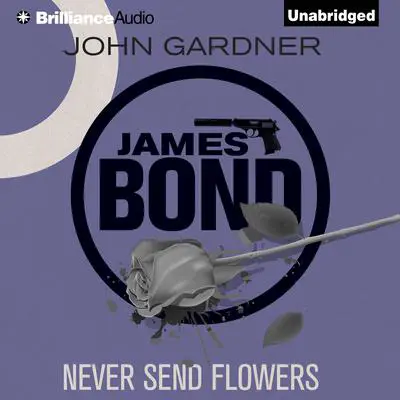 Never Send Flowers Audibook, by John Gardner