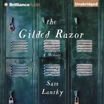 The Gilded Razor: A Memoir Audibook, by Sam Lansky