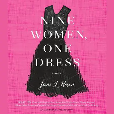 Nine Women, One Dress: A Novel Audibook, by Jane L. Rosen