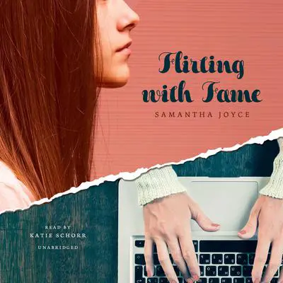 Flirting with Fame Audibook, by Samantha Joyce