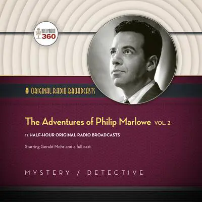 The Adventures of Philip Marlowe, Vol. 2 Audibook, by Hollywood 360