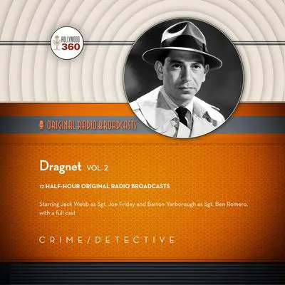 Dragnet, Vol. 2 Audibook, by Hollywood 360