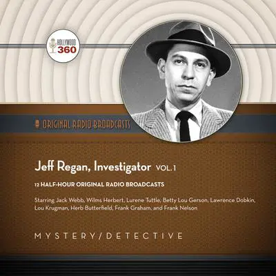 Jeff Regan, Investigator, Vol. 1 Audibook, by Hollywood 360