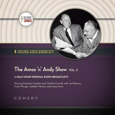 The Amos ’n’ Andy Show, Vol. 3 Audibook, by Hollywood 360