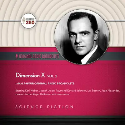 Dimension X, Vol. 2 Audibook, by Hollywood 360