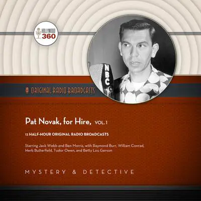 Pat Novak, for Hire, Vol. 1 Audibook, by Hollywood 360