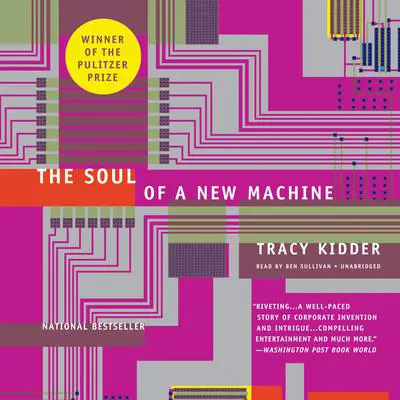The Soul of A New Machine Audibook, by Tracy Kidder