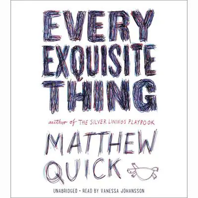 Every Exquisite Thing Audibook, by Matthew Quick
