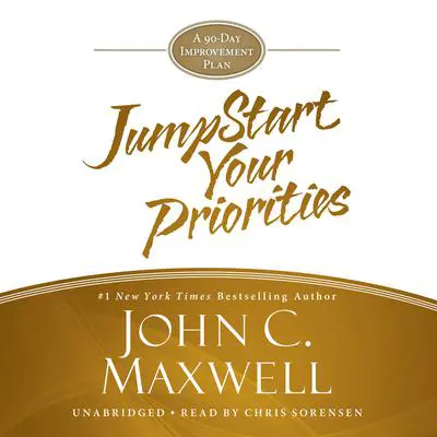 JumpStart Your Priorities: A 90-Day Improvement Plan Audibook, by John C. Maxwell