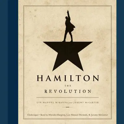 Hamilton: The Revolution Audibook, by Lin-Manuel  Miranda