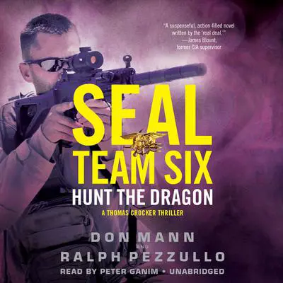 SEAL Team Six: Hunt the Dragon Audibook, by Don Mann